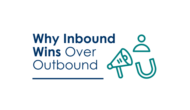 Why Inbound Wins Over Outbound