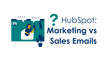 HubSpot: Marketing vs Sales Emails