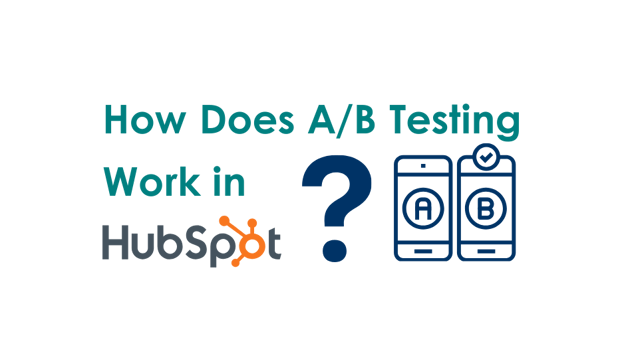 How Does A/B Testing Work in HubSpot?