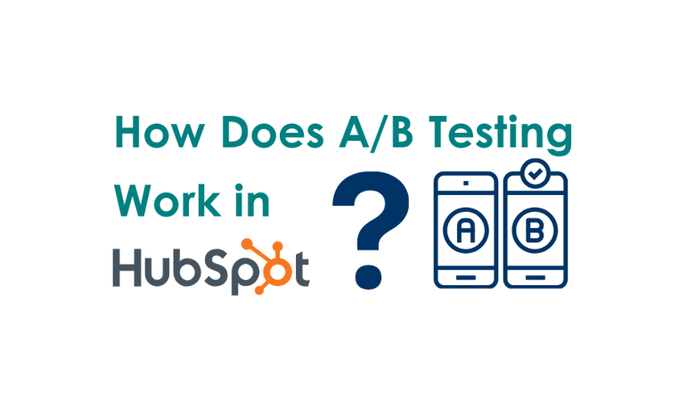 How Does A/B Testing Work in HubSpot?