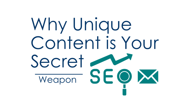 Why Unique Content is Your Secret